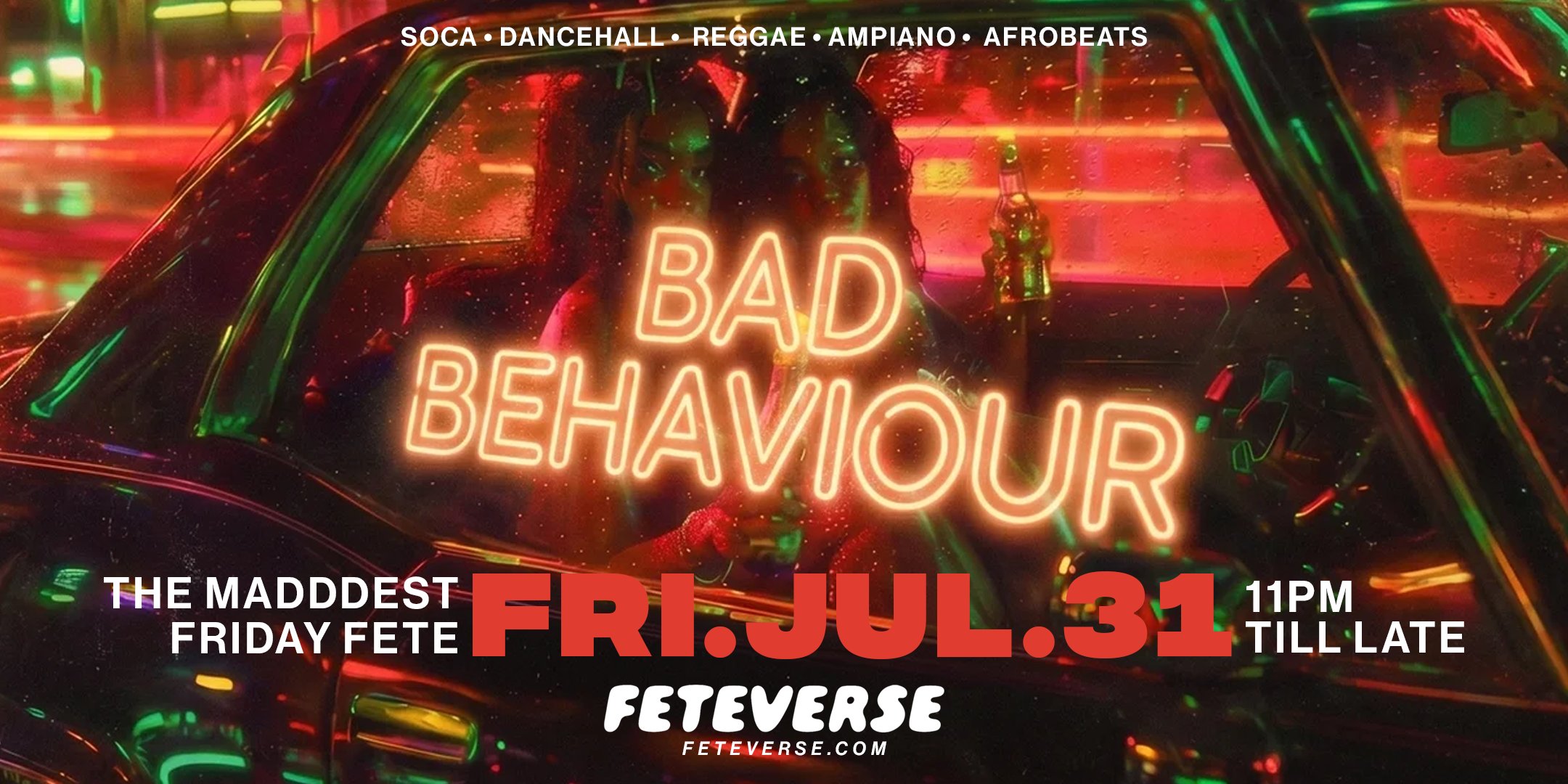 Bad Behaviour — Toronto Carnival night party flyer, Friday July 31 2026
